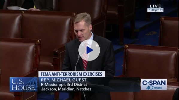 Congressman Guest's Remarks on FEMA Anti-Terrori